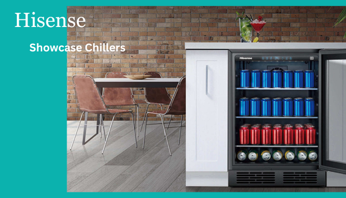 Hisense Showcase Chillers